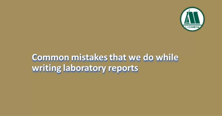 Common mistakes that we do while writing laboratory reports