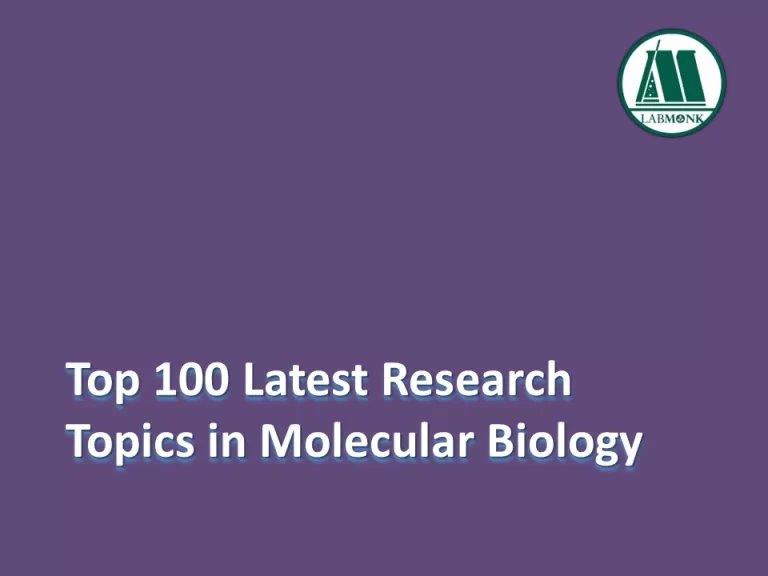 Top 100 Latest Research Topics in Molecular Biology