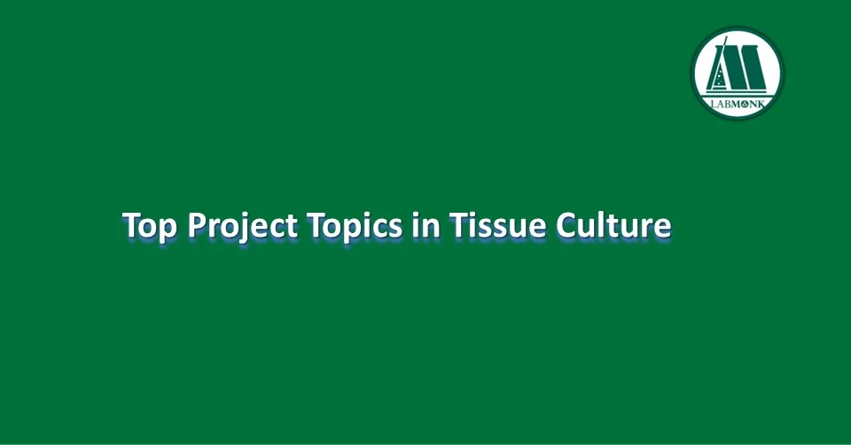 Top Project Topics in Tissue Culture