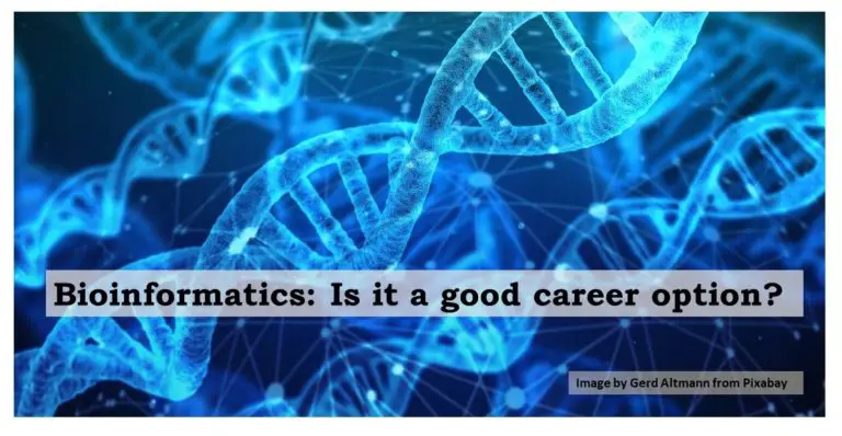 Bioinformatics: Is It a Good Career Option?