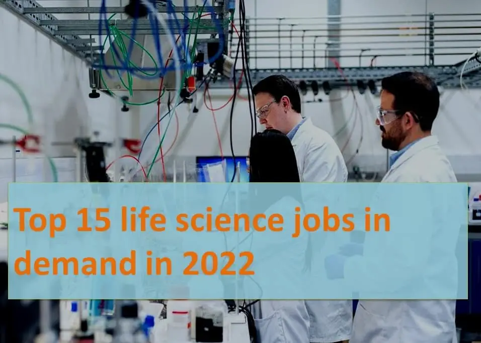 Top 15 life science jobs in demand in 2022 - Labmonk