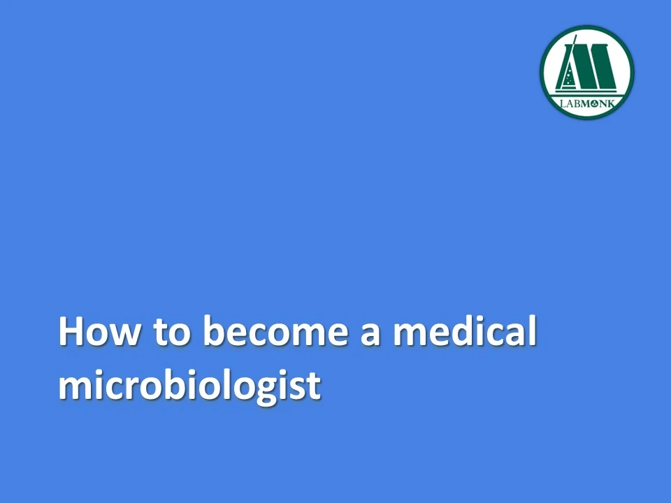 How to become a medical microbiologist