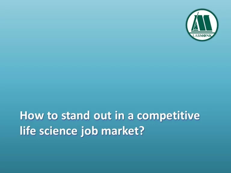 How to stand out in a competitive life science job market?