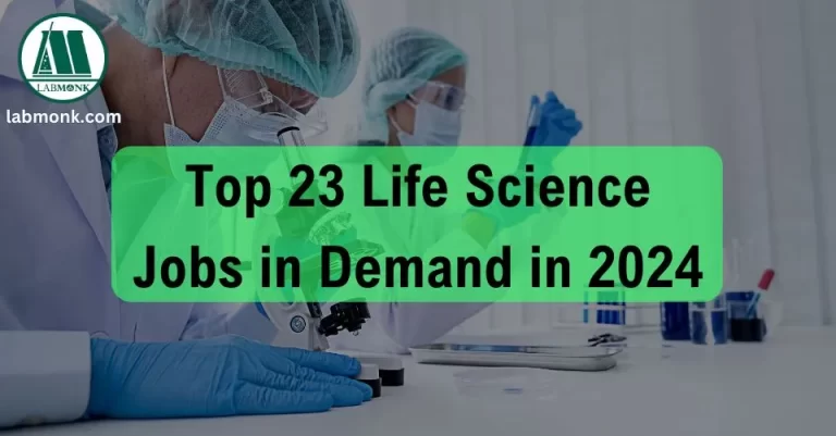 Top 23 Life Science Jobs in Demand in 2024