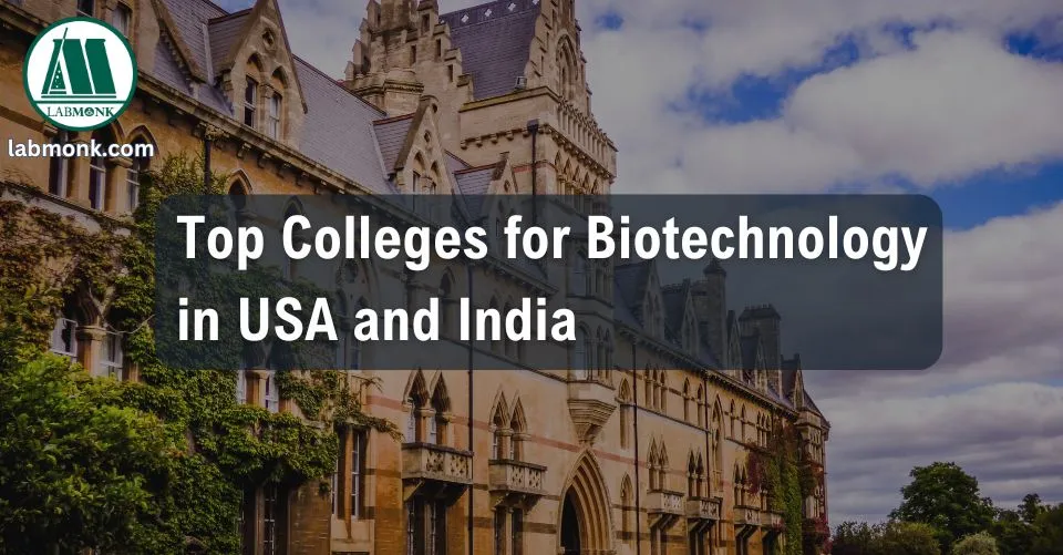 Top Colleges for Biotechnology in USA and India