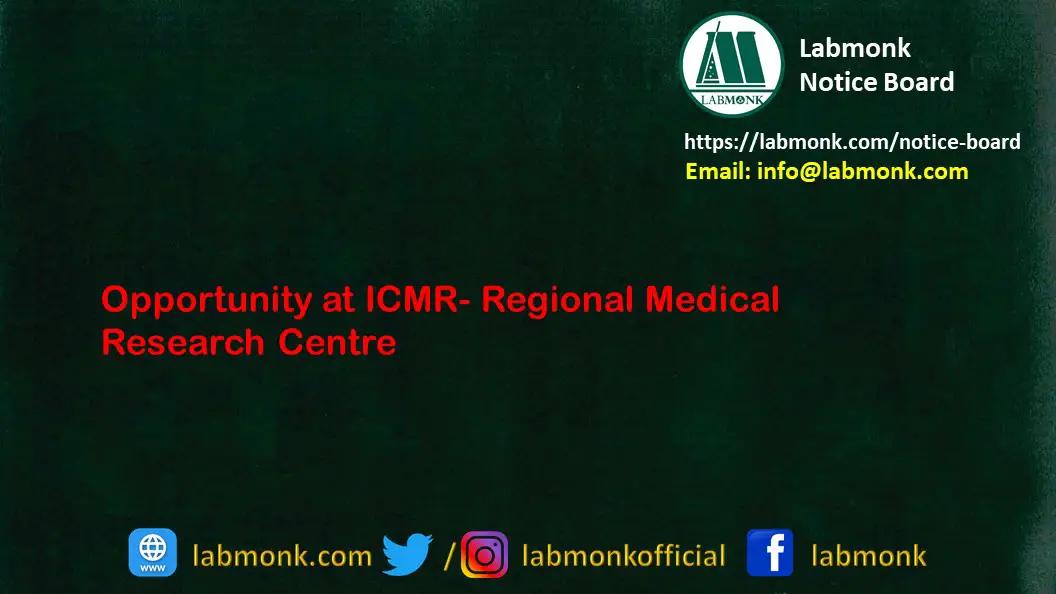 Opportunity at ICMR Regional Medical Research Centre