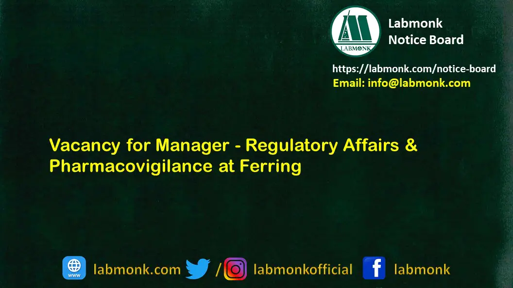 Vacancy for Manager Regulatory Affairs Pharmacovigilance at Ferring