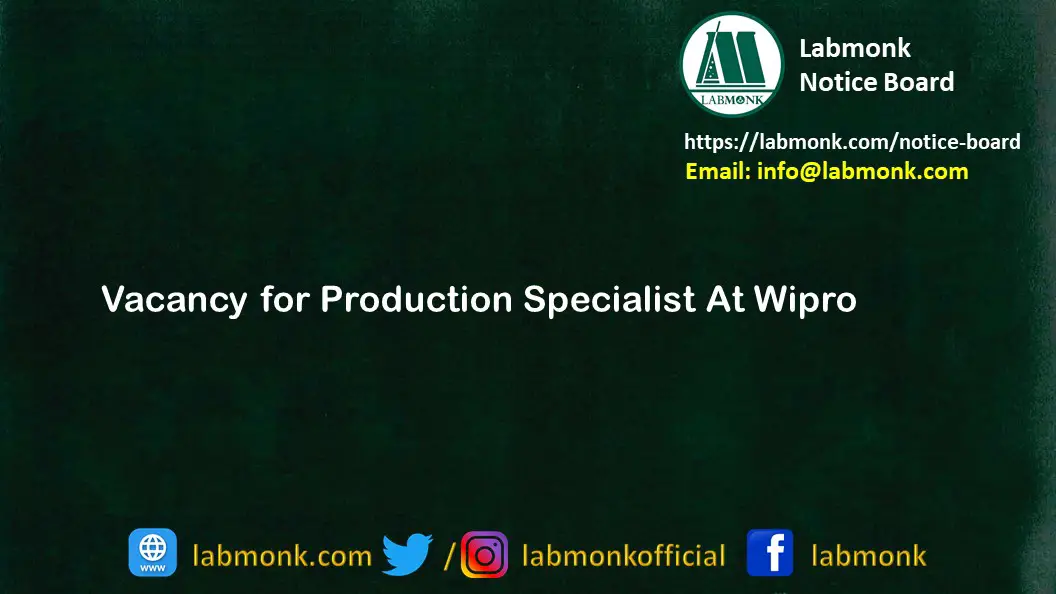 Vacancy for Production Specialist At Wipro