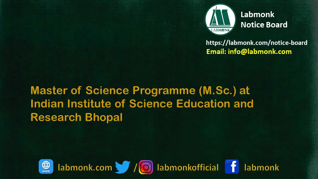Master of Science Programme M.Sc . at Indian Institute of Science Education and Research Bhopal
