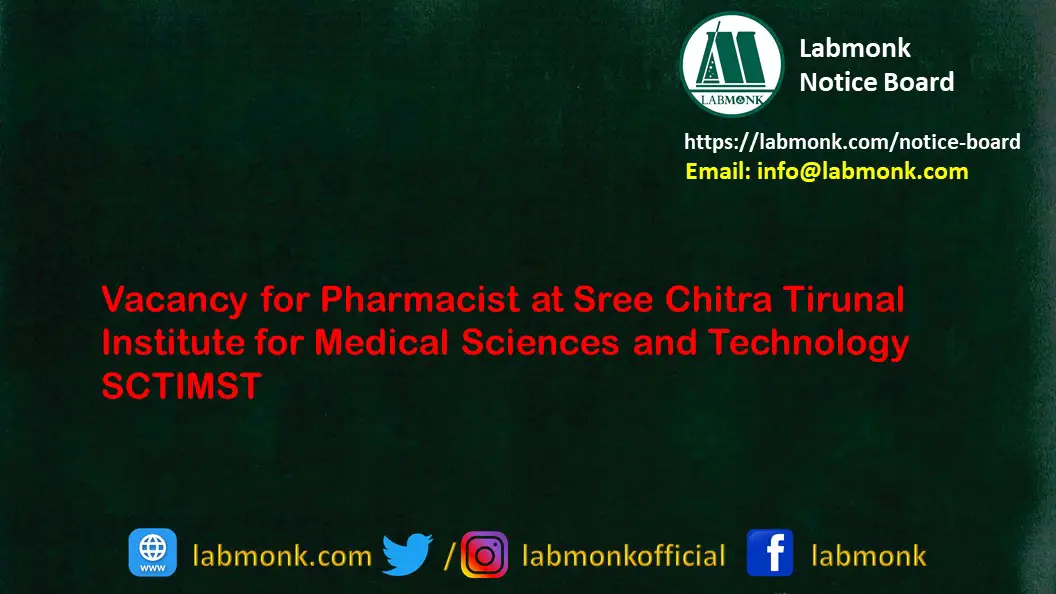 Vacancy for Pharmacist at Sree Chitra Tirunal Institute for Medical Sciences and Technology SCTIMST