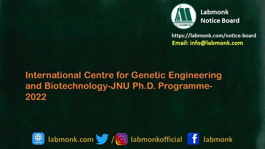 International Centre for Genetic Engineering and Biotechnology JNU Ph.D. Programme 2022