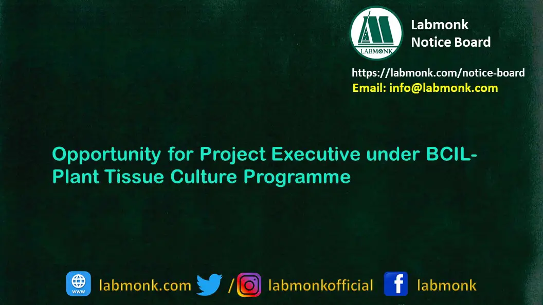 Opportunity for Project Executive under BCIL Plant Tissue Culture Programme