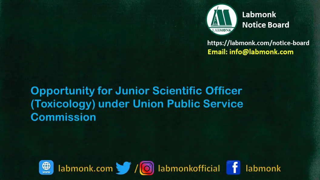Opportunity for Junior Scientific Officer Toxicology under Union Public Service Commission
