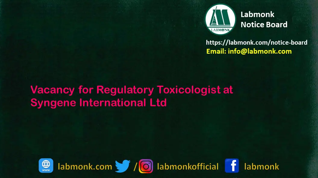 Vacancy for Regulatory Toxicologist at Syngene International Ltd