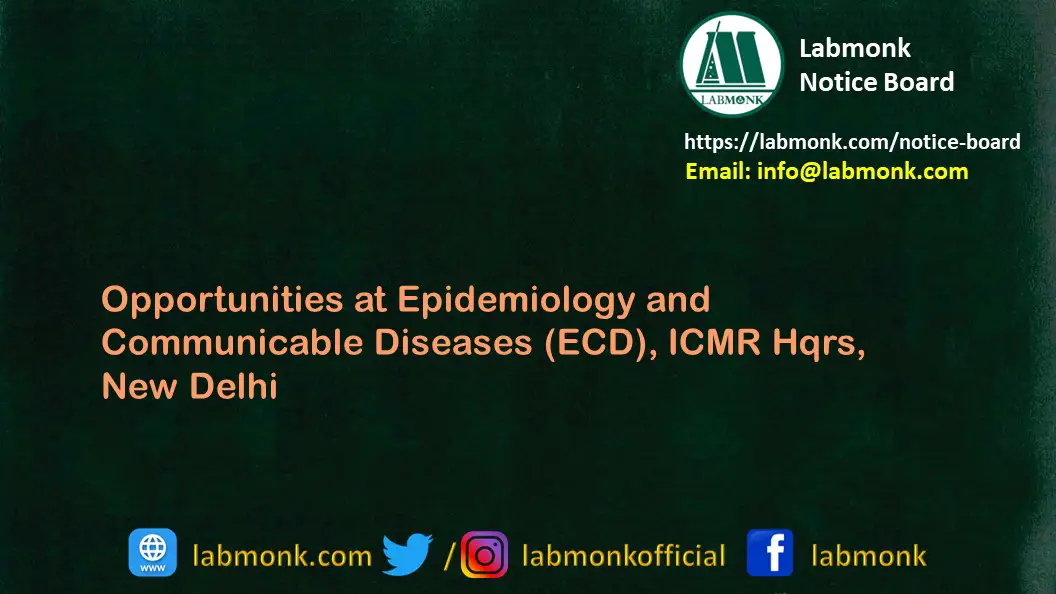 Opportunities at Epidemiology and Communicable Diseases ECD ICMR Hqrs New Delhi