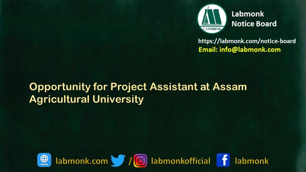 Opportunity for Project Assistant at Assam Agricultural University