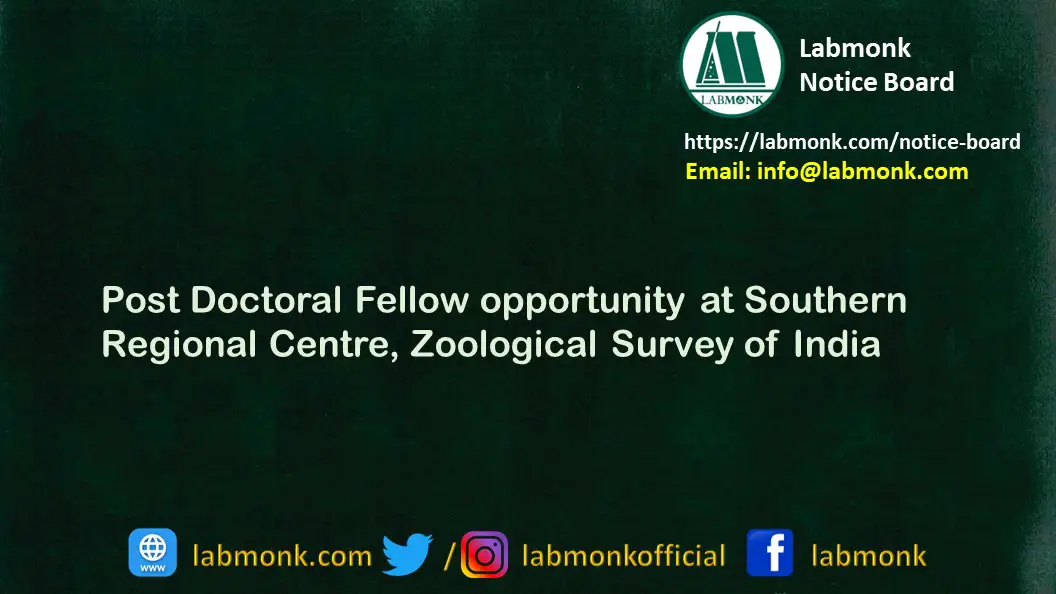 Post Doctoral Fellow opportunity at Southern Regional Centre Zoological Survey of India