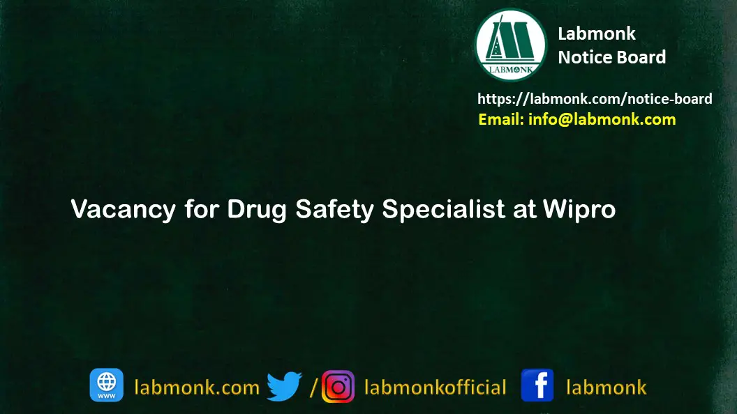 Vacancy for Drug Safety Specialist at Wipro