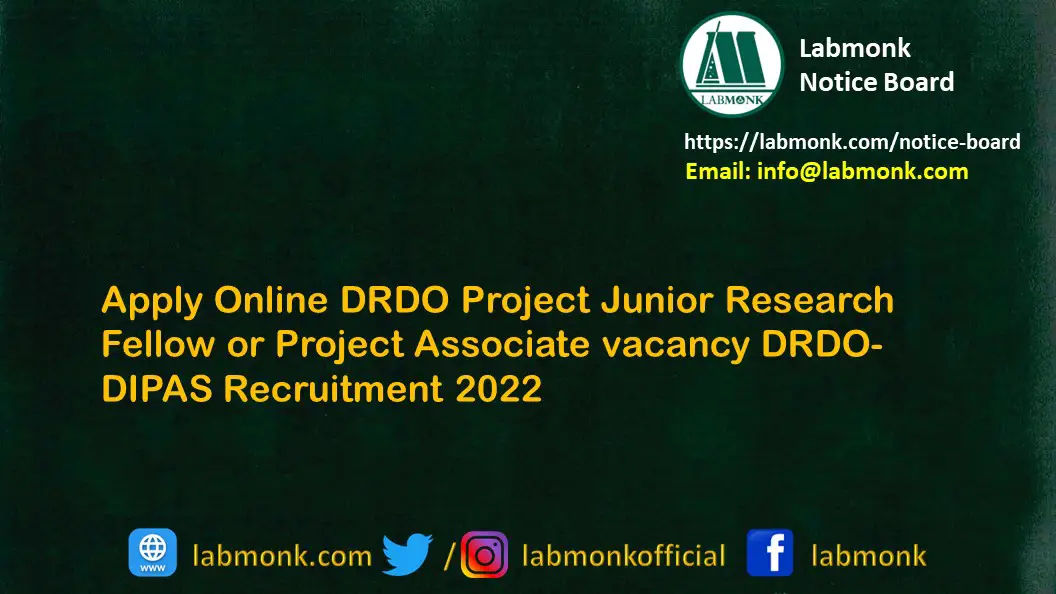 Apply Online DRDO Project Junior Research Fellow or Project Associate vacancy DRDO-DIPAS Recruitment 2022