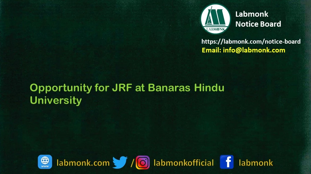 Opportunity for JRF at Banaras Hindu University 2022