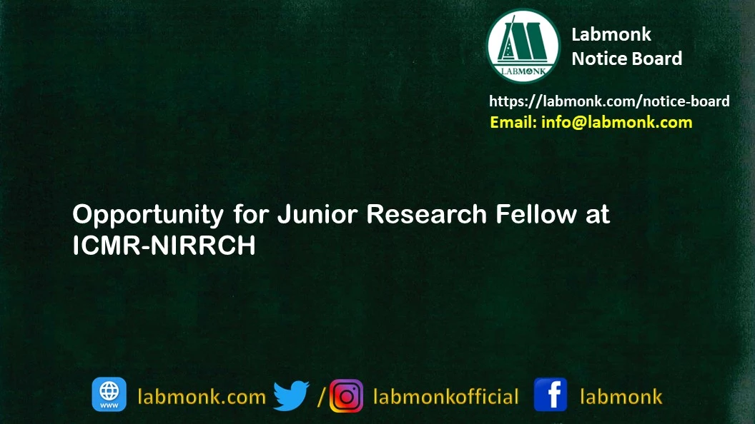 Opportunity for Junior Research Fellow at ICMR-NIRRCH 2022