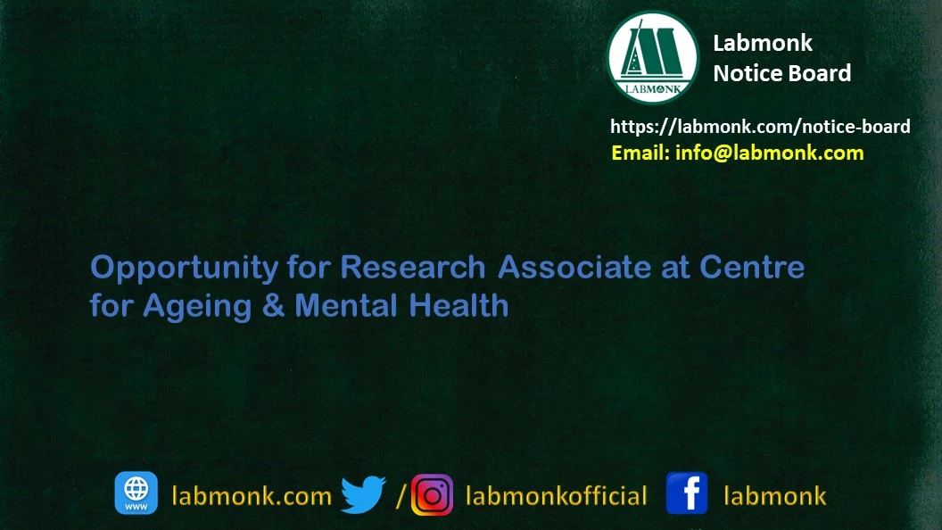 Opportunity for Research Associate at Centre for Ageing & Mental Health 2022