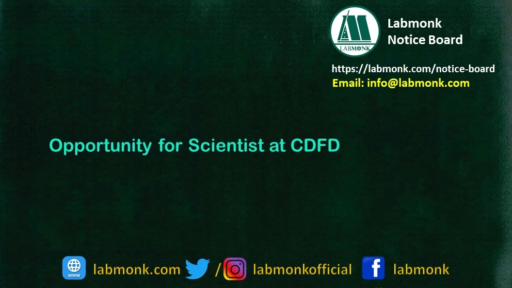 Opportunity for Scientist at CDFD 2022