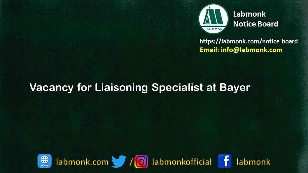 Vacancy for Liaisoning Specialist at Bayer 2022