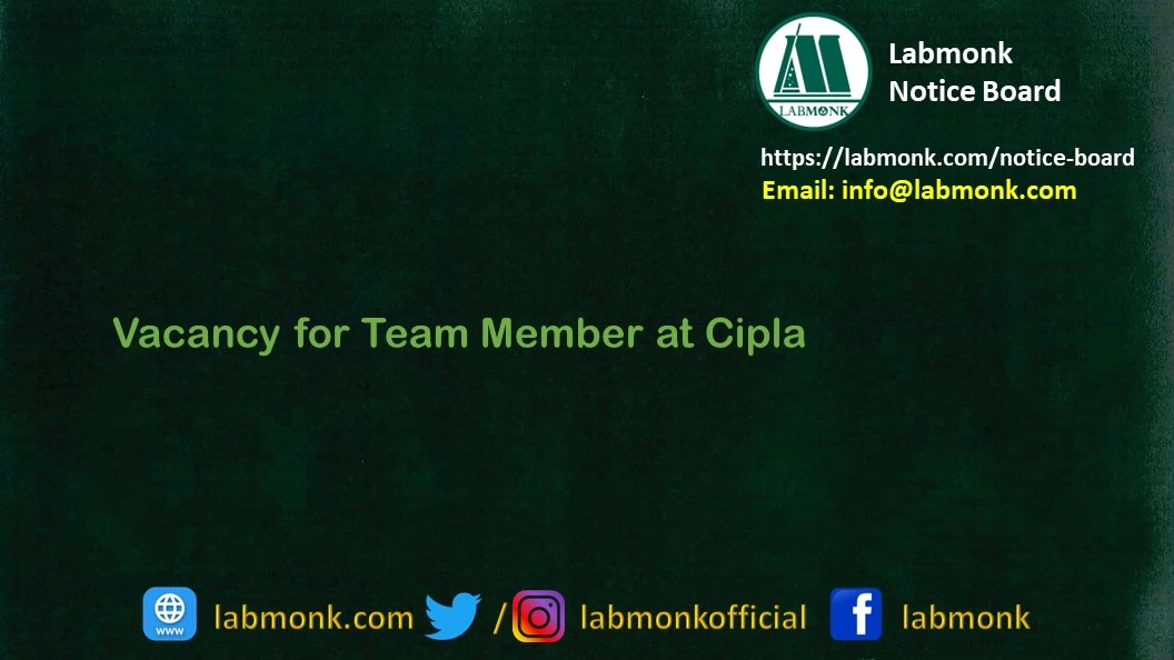 Vacancy for Team Member at Cipla 2022