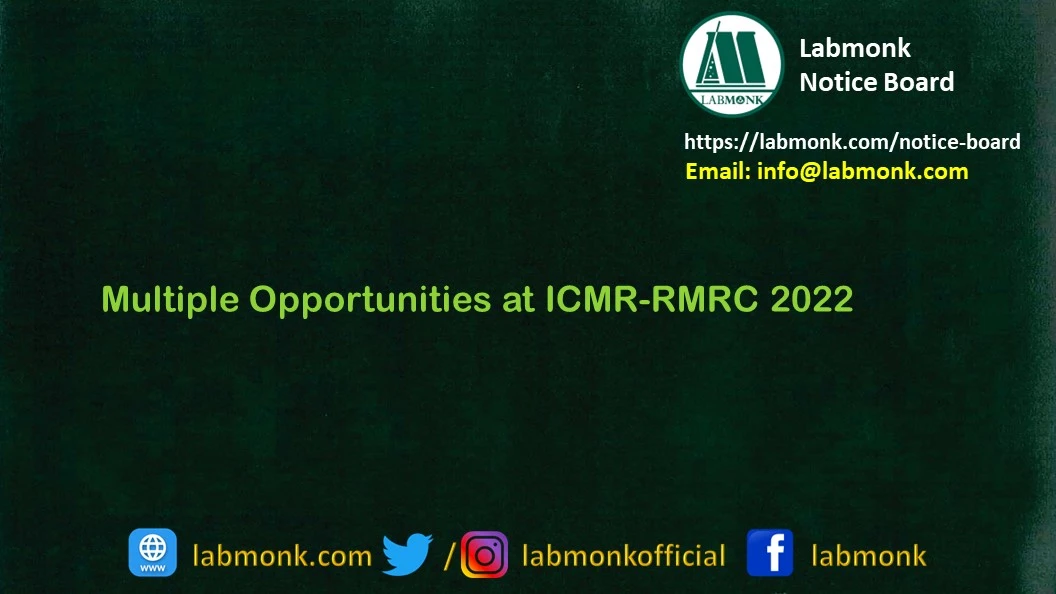 Multiple Opportunities at ICMR-RMRC 2022