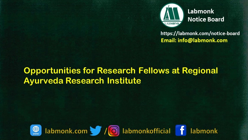 Opportunities for Research Fellows at Regional Ayurveda Research Institute 2022