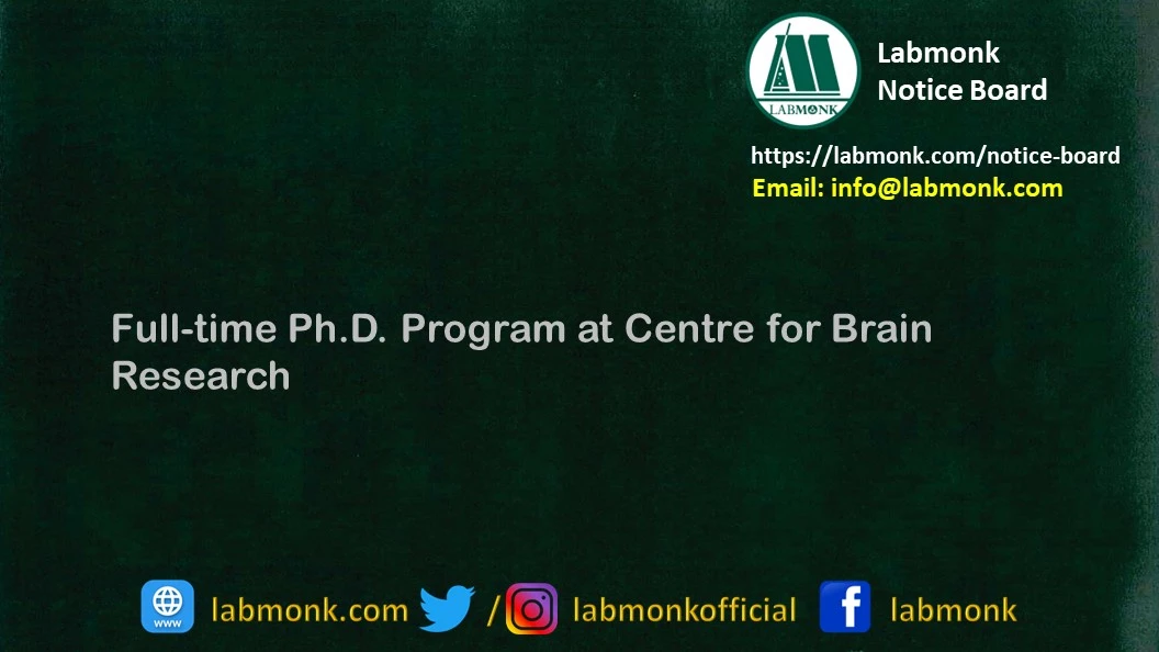 Full-time PhD Program at Centre for Brain Research 2022