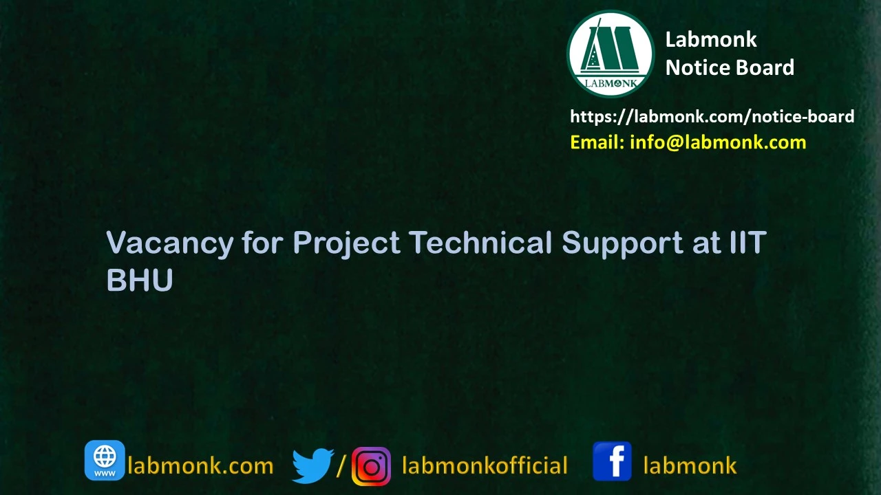 Vacancy for Project Technical Support at IIT BHU 2023