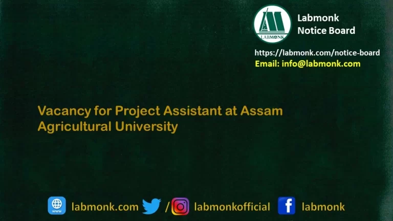 Vacancy for Project Assistant at Assam Agricultural University 2023