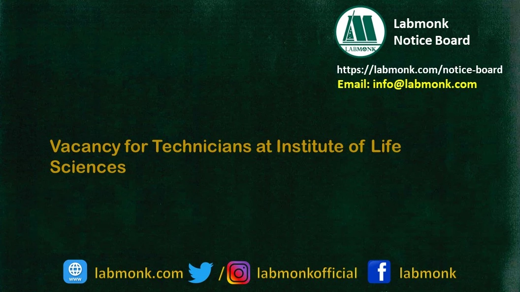 Vacancy for Technicians at Institute of Life Sciences