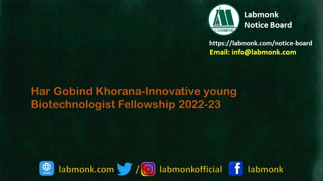 Har-Gobind Khorana Innovative Young Biotechnologist Fellowship 2022-23