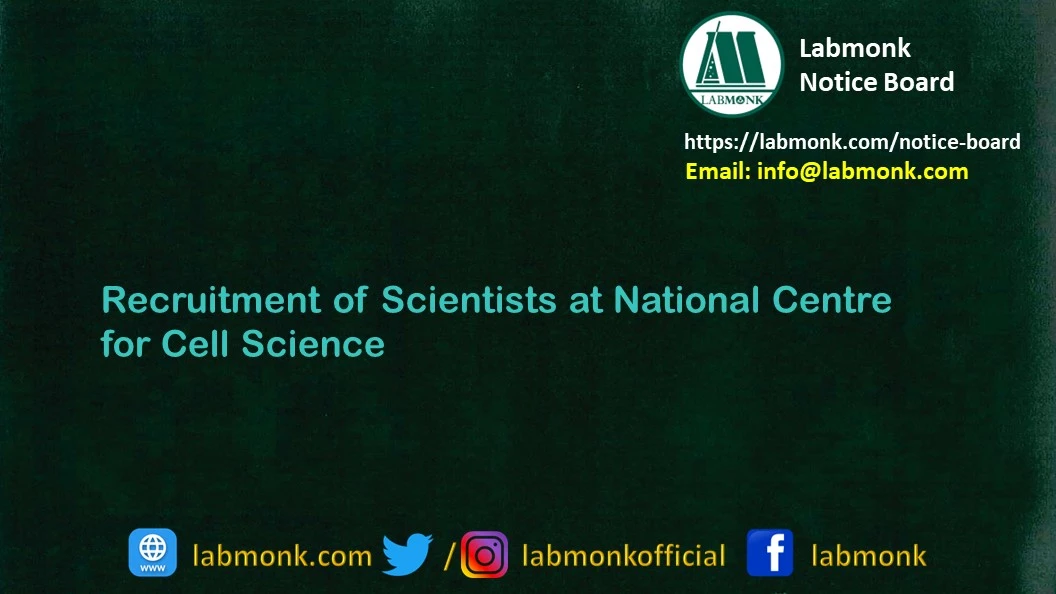 Recruitment of Scientists at National Centre for Cell Science