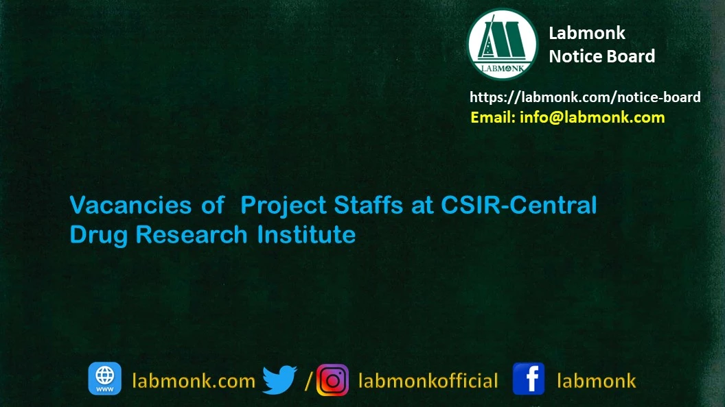 Vacancies of Project Staffs at CSIR-Central Drug Research Institute