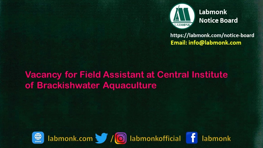 Vacancy for Field Assistant at Central Institute of Brackishwater Aquaculture