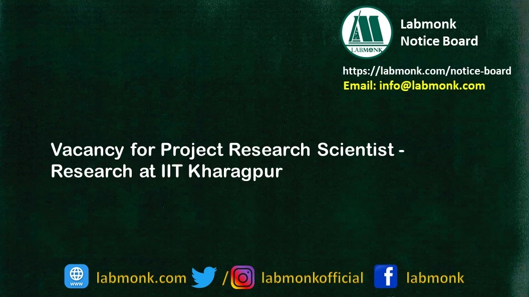 Vacancy for Project Research Scientist - Research at IIT Kharagpur