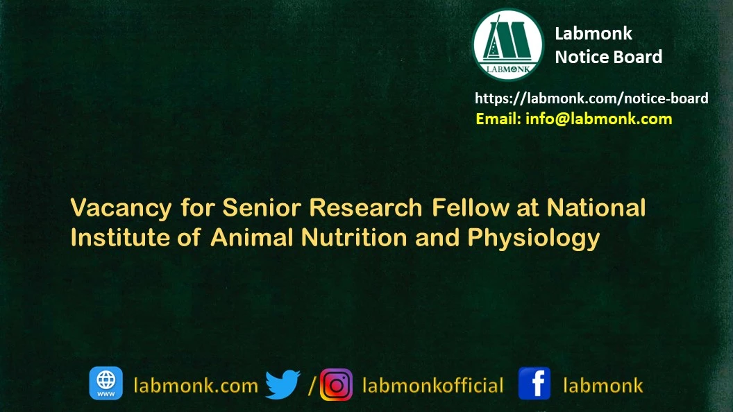 Vacancy for Senior Research Fellow at National Institute of Animal Nutrition  and Physiology 2023 - Notice Board