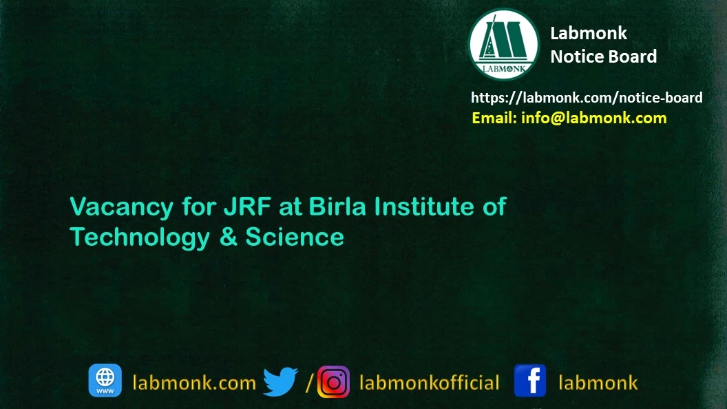 Vacancy for JRF at Birla Institute of Technology & Science