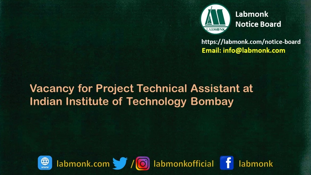 Vacancy for Project Technical Assistant at Indian Institute of Technology Bombay