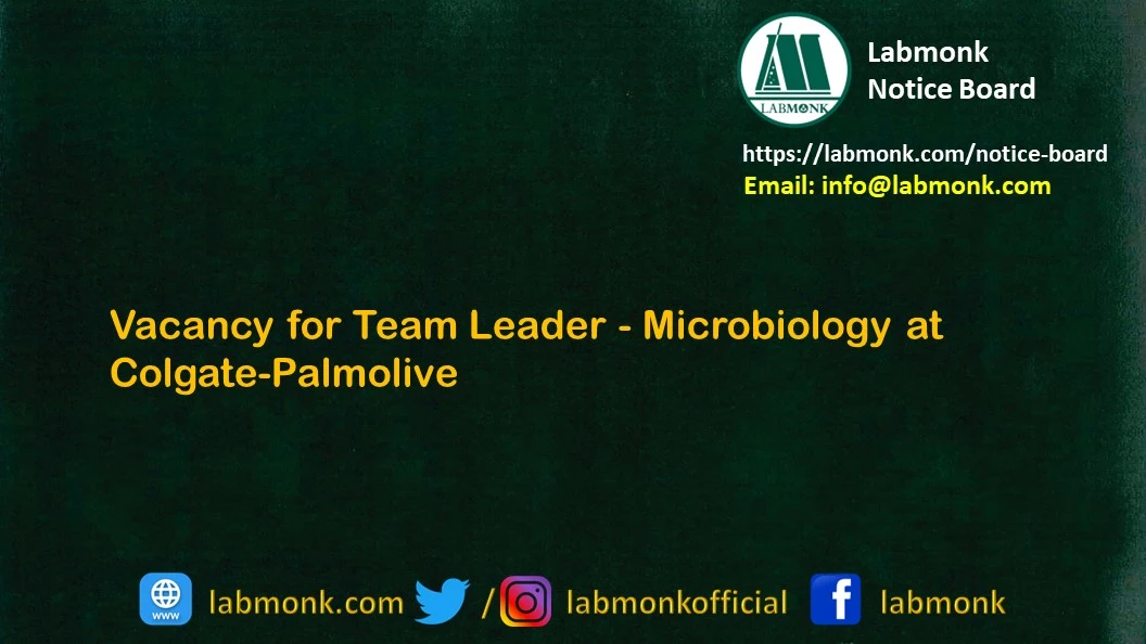 Vacancy for Team Leader - Microbiology at Colgate-Palmolive