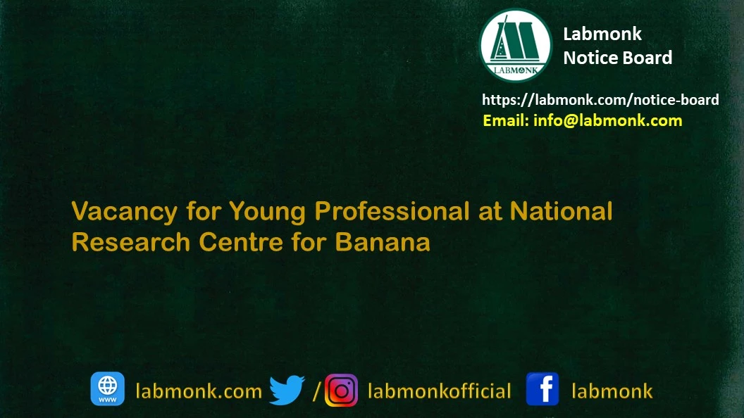 Vacancy for Young Professional at National Research Centre for Banana