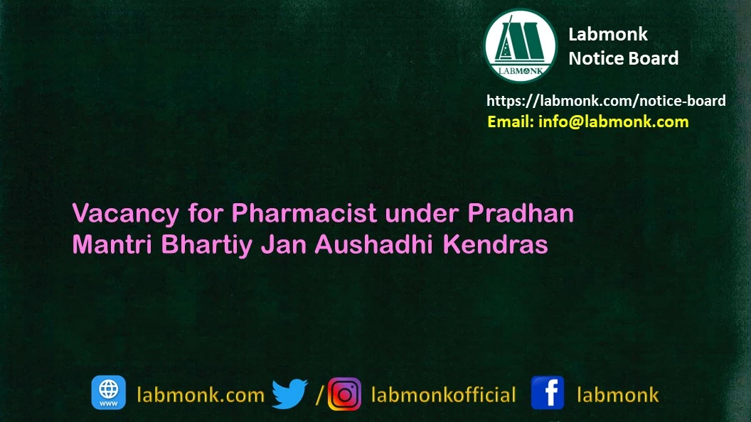 Vacancy for Pharmacist under Pradhan Mantri Bhartiy Jan Aushadhi Kendras