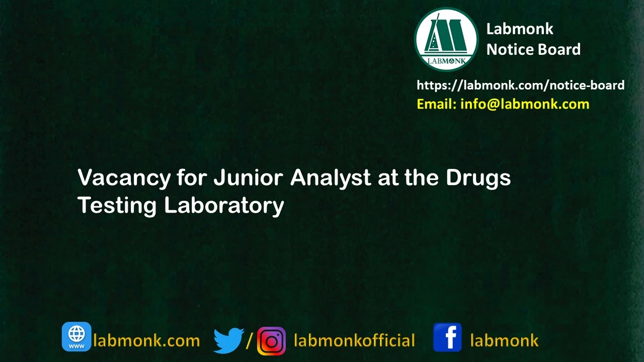 Vacancy for Junior Analyst at the Drugs Testing Laboratory
