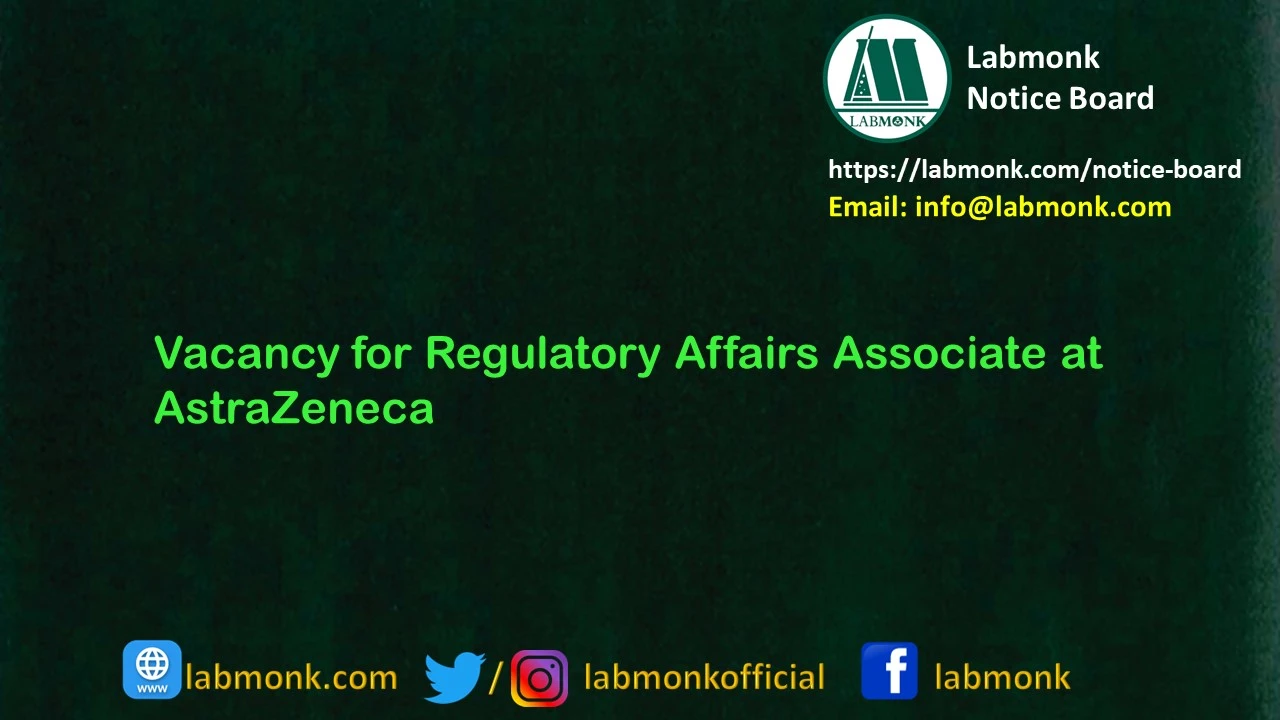 Vacancy for Regulatory Affairs Associate at AstraZeneca