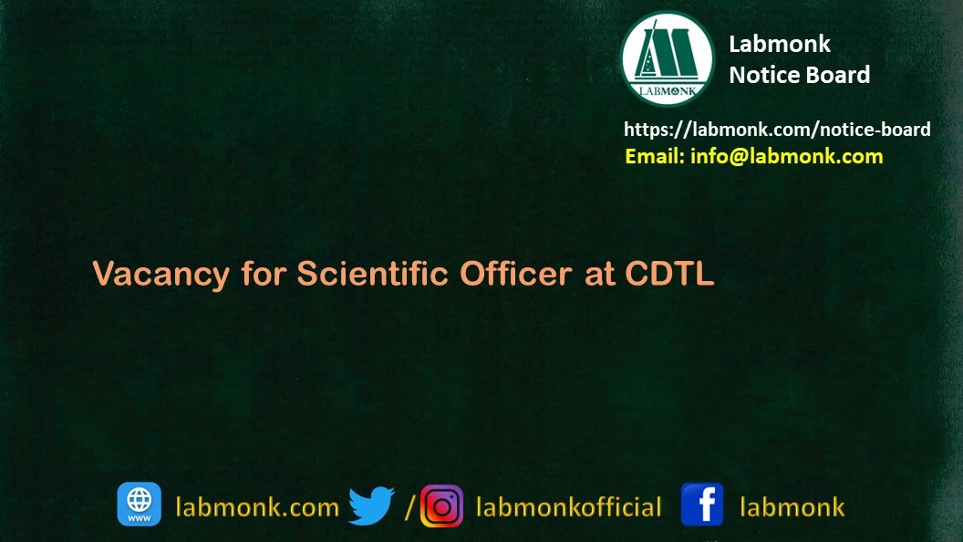 Vacancy for Scientific Officer at CDTL 2023