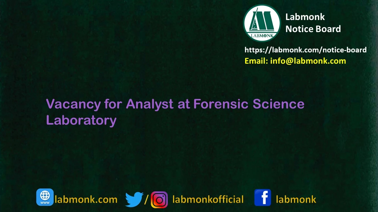 Vacancy for Analyst at Forensic Science Laboratory